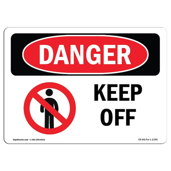 Safety Sign, OSHA Danger, 7" Height, Aluminum, Keep Off, Landscape, L-1396